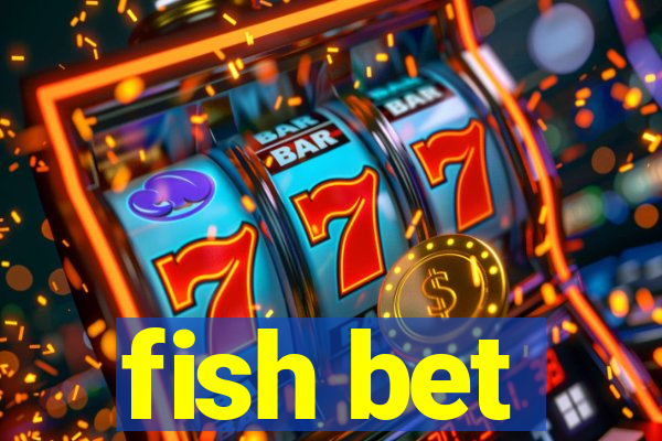 fish bet