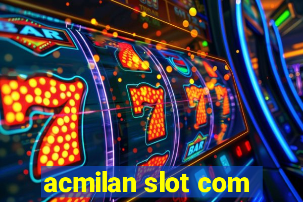 acmilan slot com