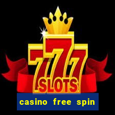 casino free spin no deposit