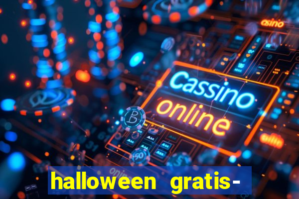 halloween gratis- ca?a niquel