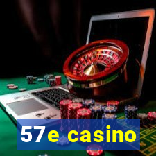 57e casino