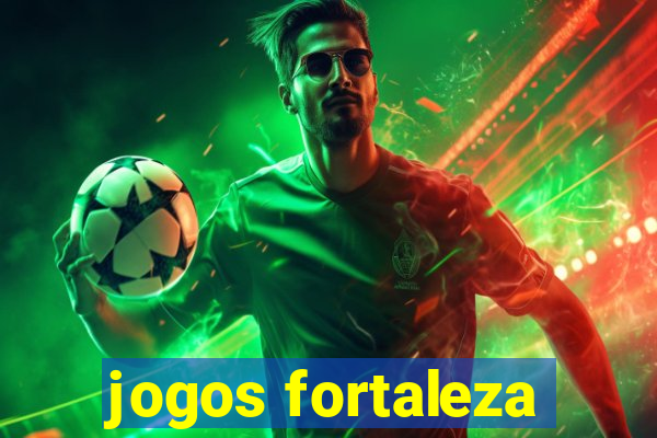 jogos fortaleza