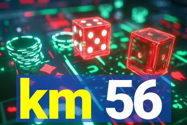 km 56