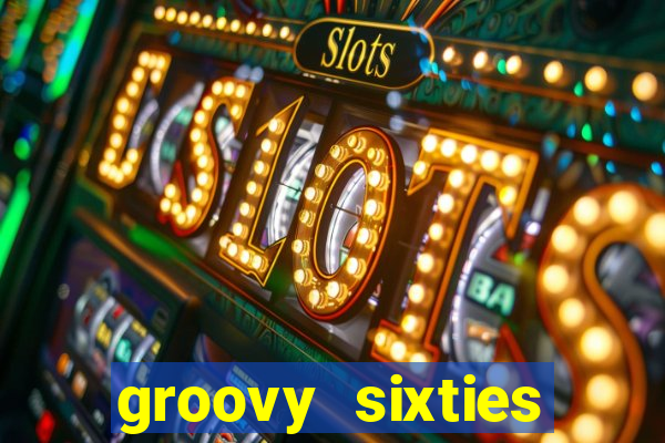 groovy sixties online slot