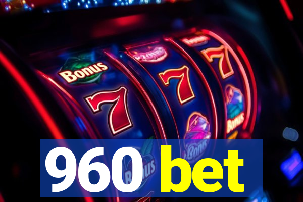 960 bet