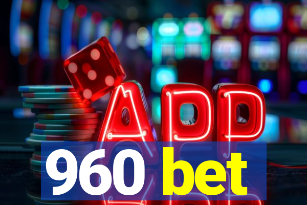 960 bet