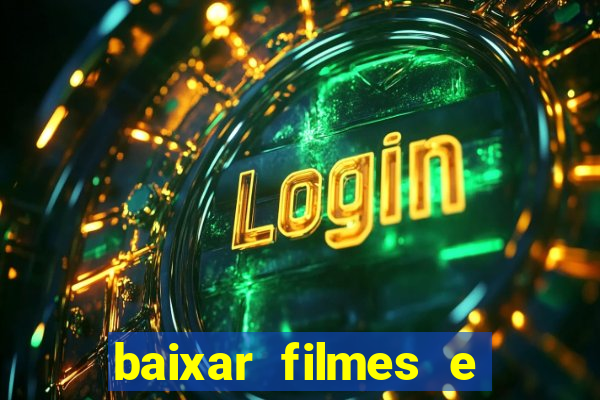 baixar filmes e séries mp4