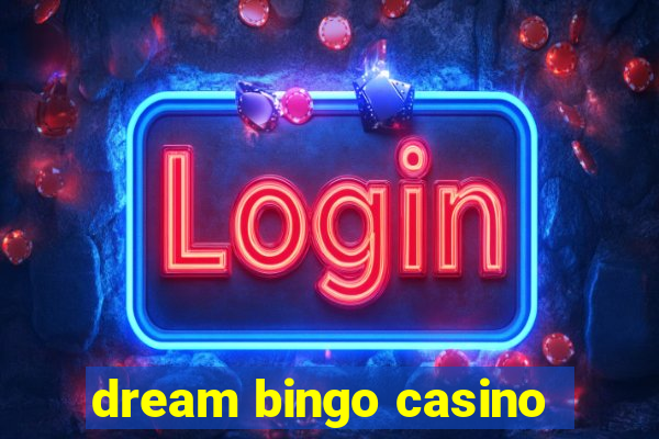 dream bingo casino