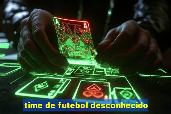 time de futebol desconhecido