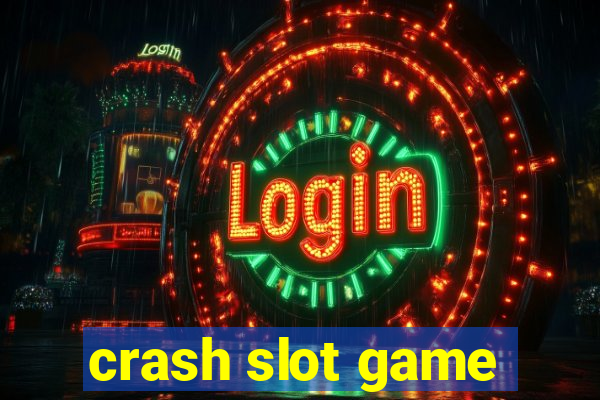 crash slot game