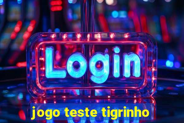 jogo teste tigrinho