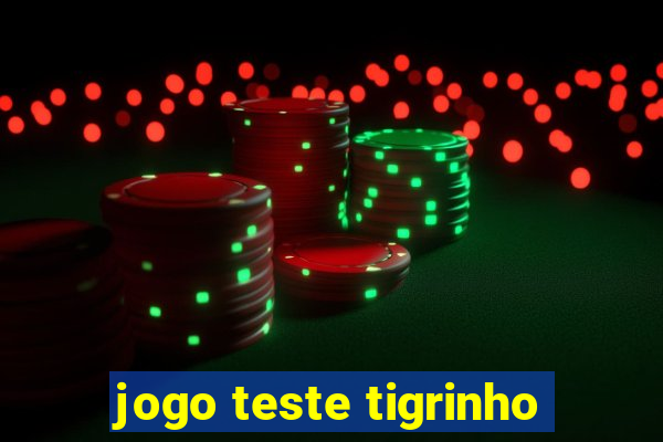 jogo teste tigrinho