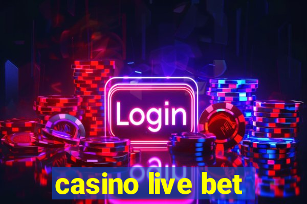 casino live bet