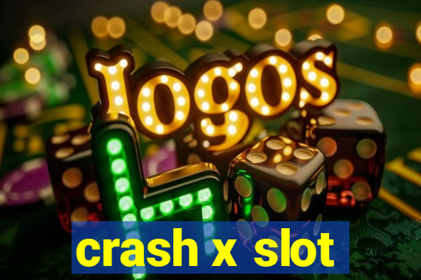 crash x slot