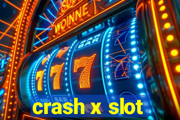 crash x slot