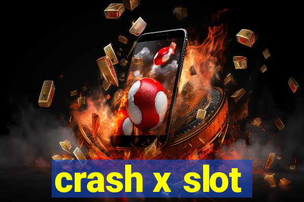 crash x slot