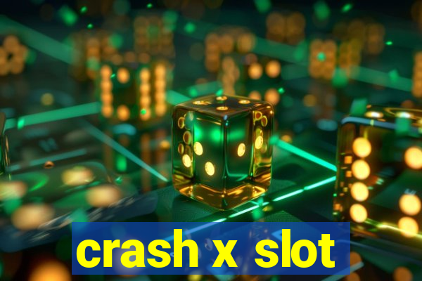 crash x slot