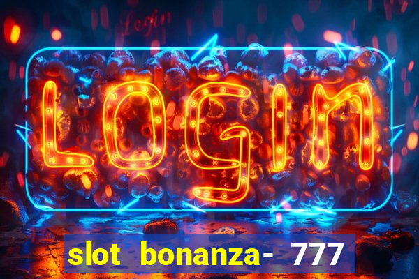 slot bonanza- 777 vegas casino