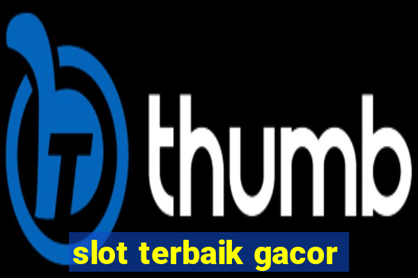 slot terbaik gacor