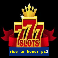 rise to honor ps2 iso pt br