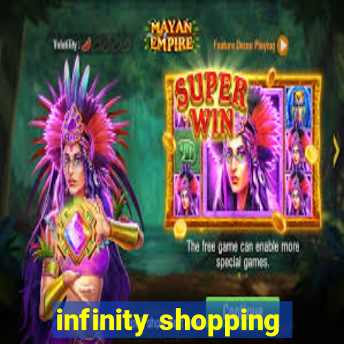 infinity shopping