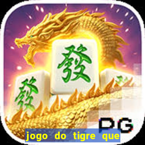 jogo do tigre que dao bonus no cadastro