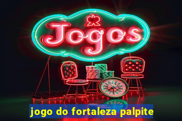 jogo do fortaleza palpite