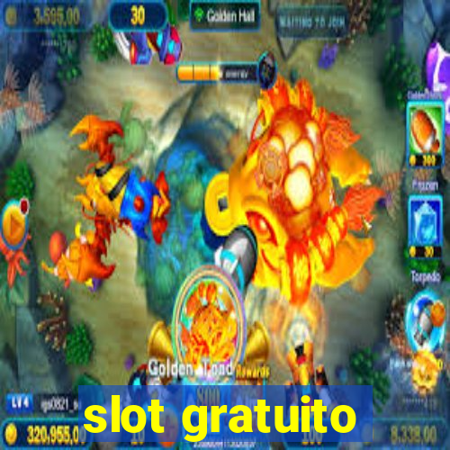 slot gratuito