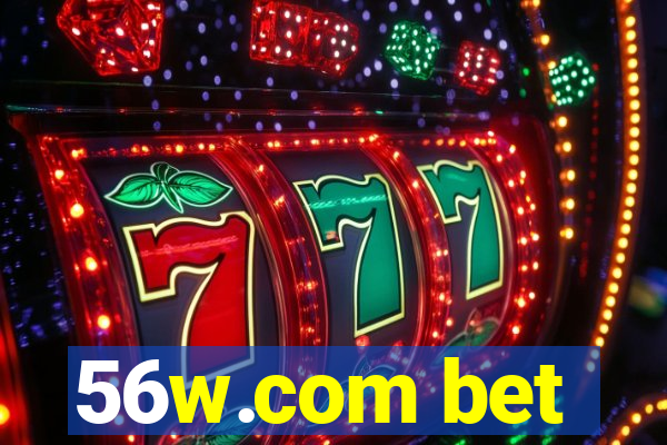 56w.com bet