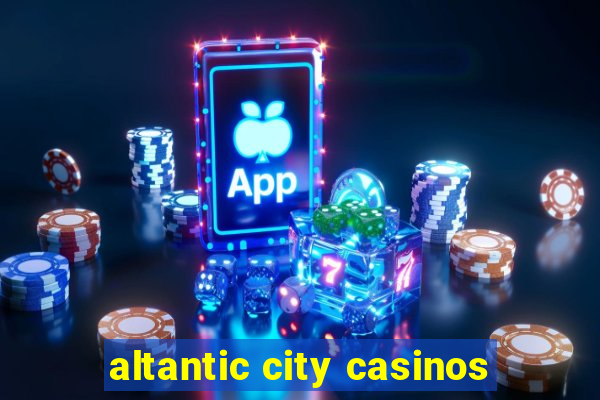 altantic city casinos