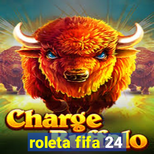 roleta fifa 24