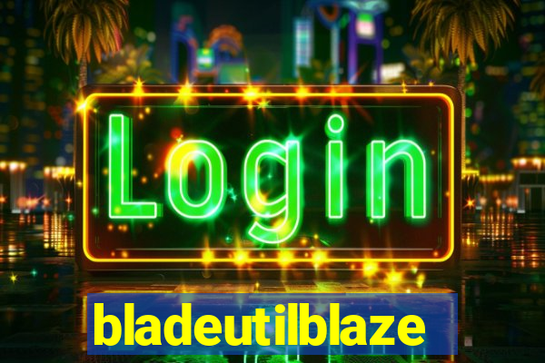 bladeutilblaze