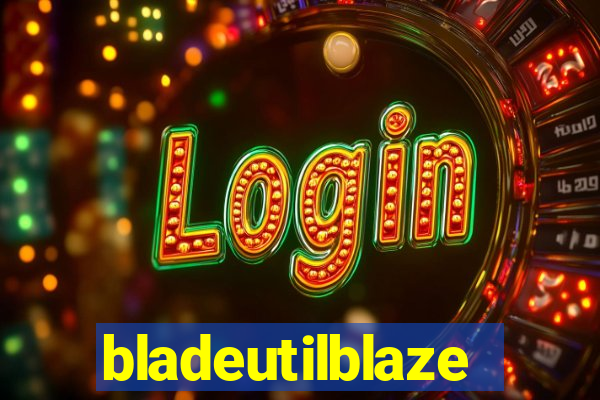 bladeutilblaze