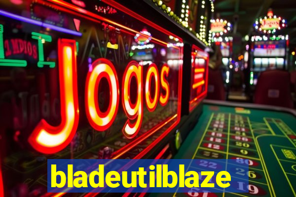 bladeutilblaze