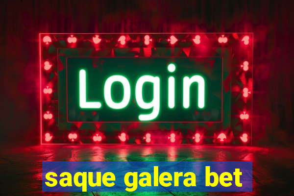 saque galera bet