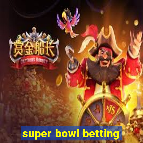 super bowl betting