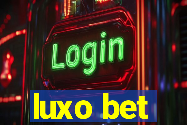 luxo bet