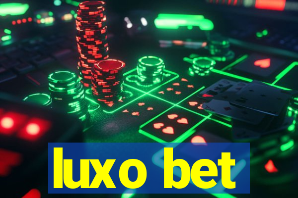 luxo bet