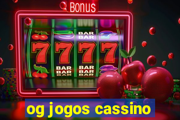 og jogos cassino