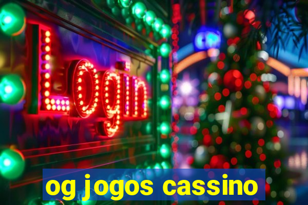 og jogos cassino