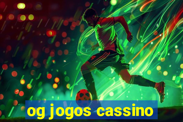 og jogos cassino