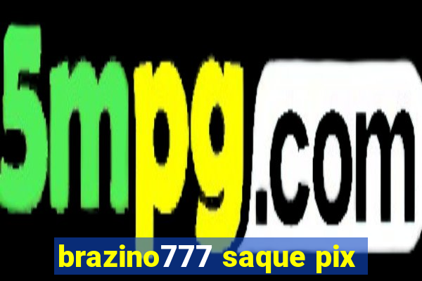 brazino777 saque pix