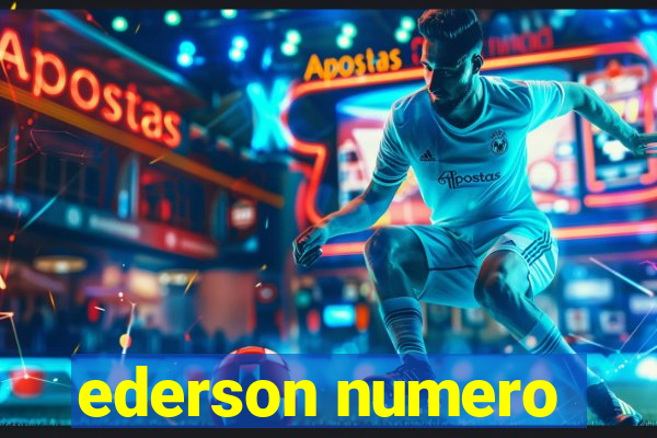 ederson numero