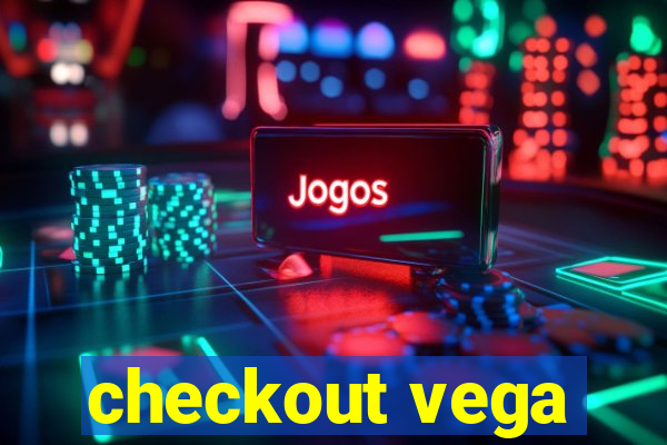 checkout vega