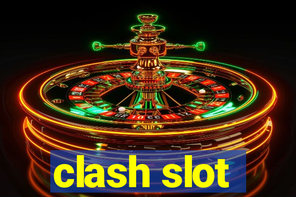 clash slot