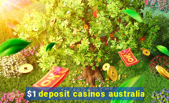 $1 deposit casinos australia