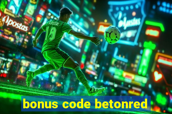 bonus code betonred