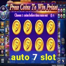 auto 7 slot