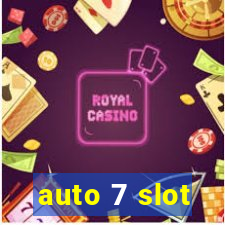 auto 7 slot