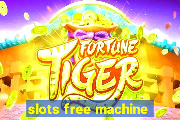 slots free machine